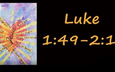 Luke 1:49-2:19 Birth of Jesus
